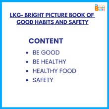 Load image into Gallery viewer, LKG - Bright Picture Book of Good Habits and Safety
